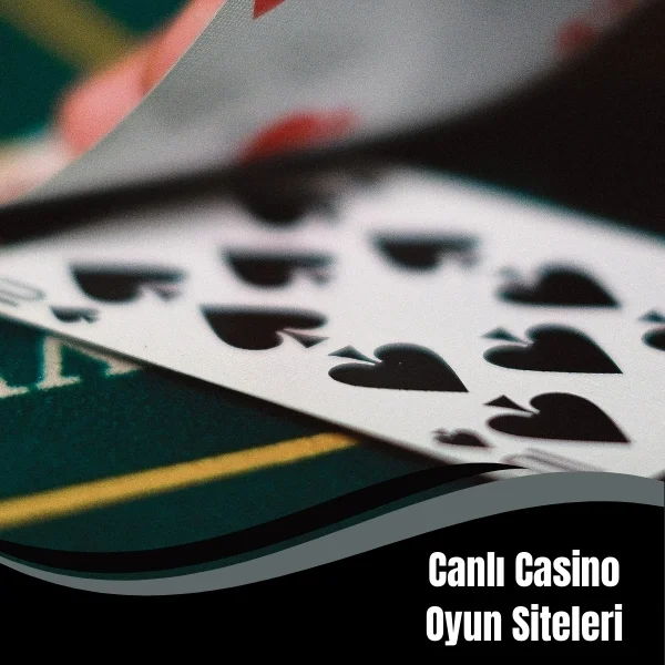 Canlı Casino Oyun Siteleri