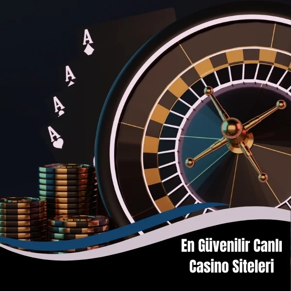 En Güvenilir Canlı Casino Siteleri